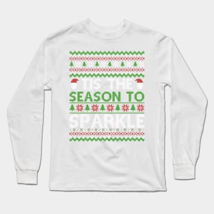 Tis The Season To Sparkle Ugly Christmas Long Sleeve T-Shirt